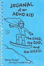 Journal of an ADHD Kid: The Good, the Bad & the Useful