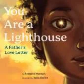 You Are a Lighthouse: A Father’s Love Letter