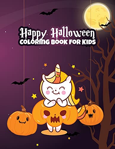 Happy Halloween Coloring Book for Kids: Candy's, Funny Ghosts and Pumpkins for Everyone