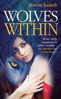 Wolves Within: What Really Happened to Sathi's Mother - The Mother She Never Knew?