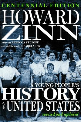 A Young People's History of the United States: Revised and Updated Centennial Edition