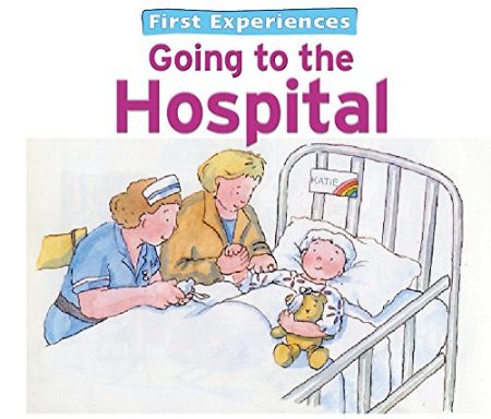 First Experiences... Going to the Hospital
