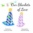 Our Blankets of Love
