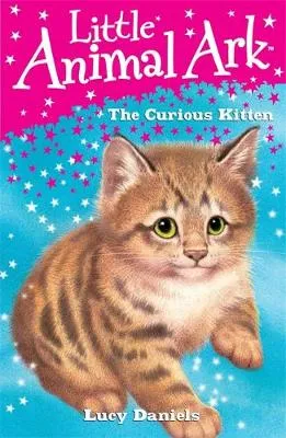 Little Animal Ark: The Curious Kitten: Book 2