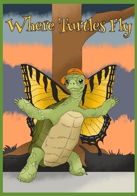 Where Turtles Fly: A Hertford Story