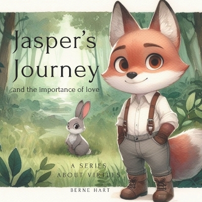 Jasper's Journey and the importance of love: a series about virtues