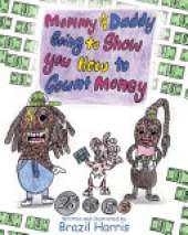 Mommy and Daddy Going to Show You How to Count Money
