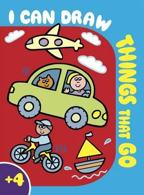 I Can Draw Things That Go: Colouring, Learn to Draw, Activity, Vehicles