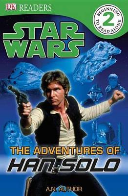 DK Readers L2: Star Wars: The Adventures of Han Solo
