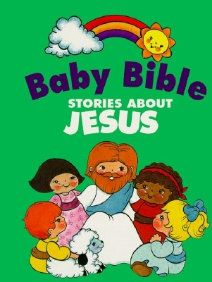 Baby Bible Stories About Jesus