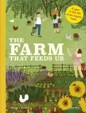 The Farm That Feeds Us: A year in the life of an organic farm