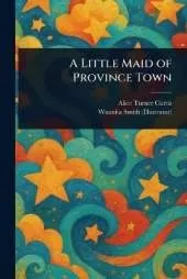 A Little Maid of Province Town