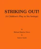 Striking Out: A Children's Play in Six Innings