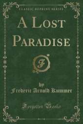 A Lost Paradise (Classic Reprint)