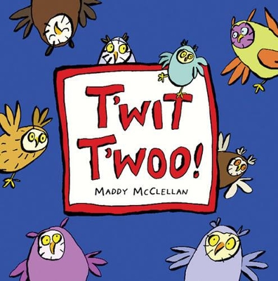 T'wit T'woo