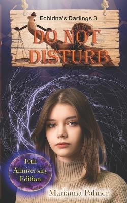 Do Not Disturb: Echidna's Darlings Book 3