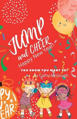 Jump and Cheer Happy New Year! Book 16 Jump Series