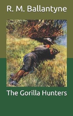 The Gorilla Hunters