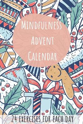 Mindfulness Advent Calendar - 24 Exercises for Each Day: Advent Calendar for Women, Men and Kids with Challanges