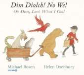 Dim Diolch! No We! / Oh Dear, Look what I got!: Oh Dear, Look what I got!