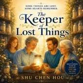 The The Keeper of Lost Things: A Heartwarming Story of Memory, Lost Dreams, and Second Chances