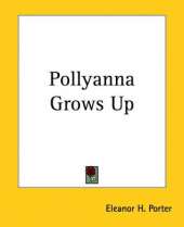 Pollyanna Grows Up