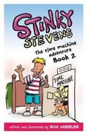 Stinky Stevens Book 2: The Time Machine Adventure