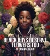 Black Boys Deserve Flowers Too