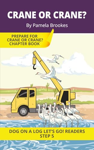 Crane or Crane?: Short Decodable Books Prepare Students for Reading DOG ON A LOG Decodable Chapter Books. For Beginning Readers and Students with Dyslexia. (Step 5-Magic/Silent e)