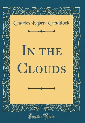 In the Clouds (Classic Reprint)