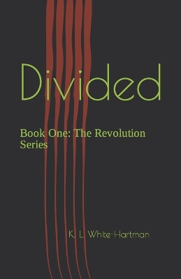 Divided: Book One: The Revolution Series