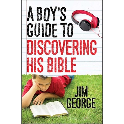 A Boy's Guide to Discovering His Bible