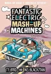 The Fantastic Electric Mash Up Machines: Ostacle Attack!