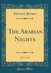 The Arabian Nights, Vol. 3 of 4 (Classic Reprint)