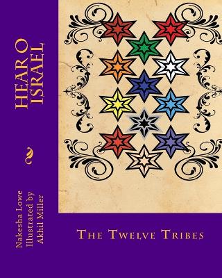 Hear O Israel: The Twelve Tribes