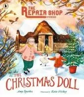 The Repair Shop Stories: The Christmas Doll: Step into the magic of Christmas in this heart-warming story - The perfect gift for readers 7-9