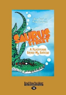 A Plesiosaur Broke My Bathtub: Saurus Street 5