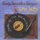 Sonny Swizzle's Swingin' Time Jump: Fiddlin' Up Fun With Music Of The Past