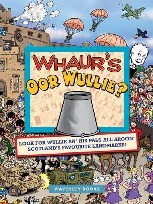 Whaur's Oor Wullie?