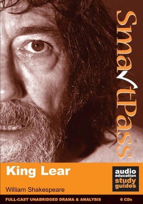 King Lear: SmartPass Audio Education Study Guide