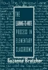 The Learning-to-write Process in Elementary Classrooms