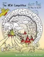 The NEW Competitive Maze Book: How Many Can You Do? Ages 6-12 (Mazes Start Easy and Get Harder)