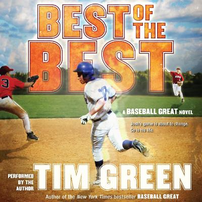 Best of the Best: A Baseball Great Novel
