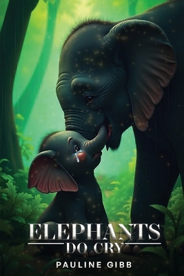 Elephants Do Cry