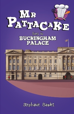 Mr Pattacake Goes to Buckingham Palace