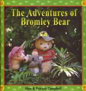 The Adventures of Bromley Bear: A Collection of Six Books in One Omnibus Edition