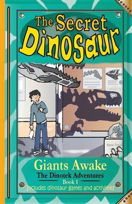 The Secret Dinosaur 1: The Dinotek Adventures