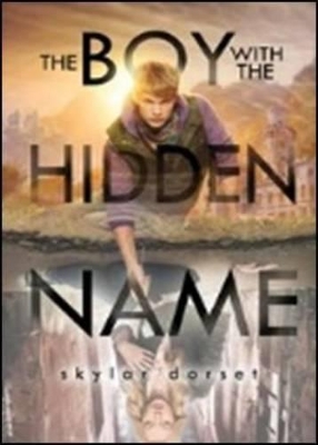 The Boy With The Hidden Name: Otherworld Book Two