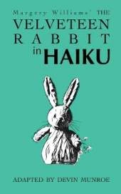 The Velveteen Rabbit in Haiku