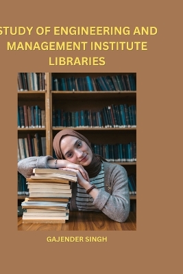 Study of Engineering and Management Institute Libraries